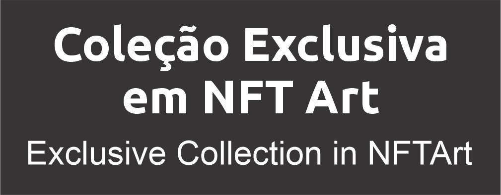 Coleção Exclusiva NFT Art Lu Paternostro