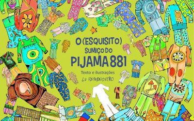 O (Esquisito) Sumiço do Pijama 881 de Lu Paternostro